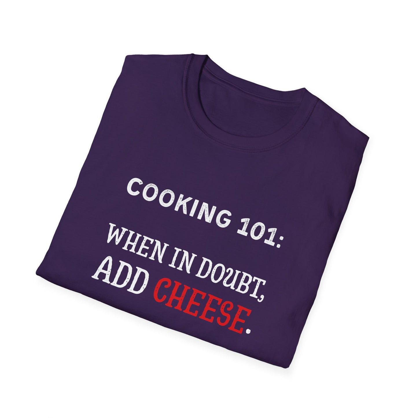When In Doubt Add Cheese #1 T-Shirt