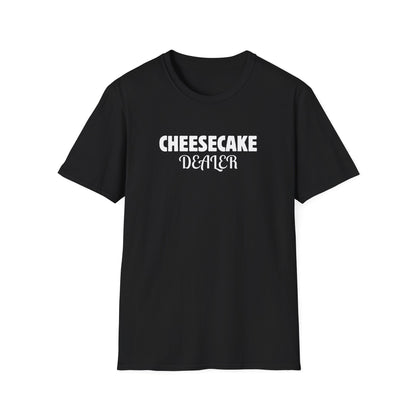 Cheesecake Dealer T-Shirt