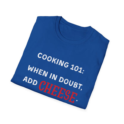 When In Doubt Add Cheese #2 T-Shirt