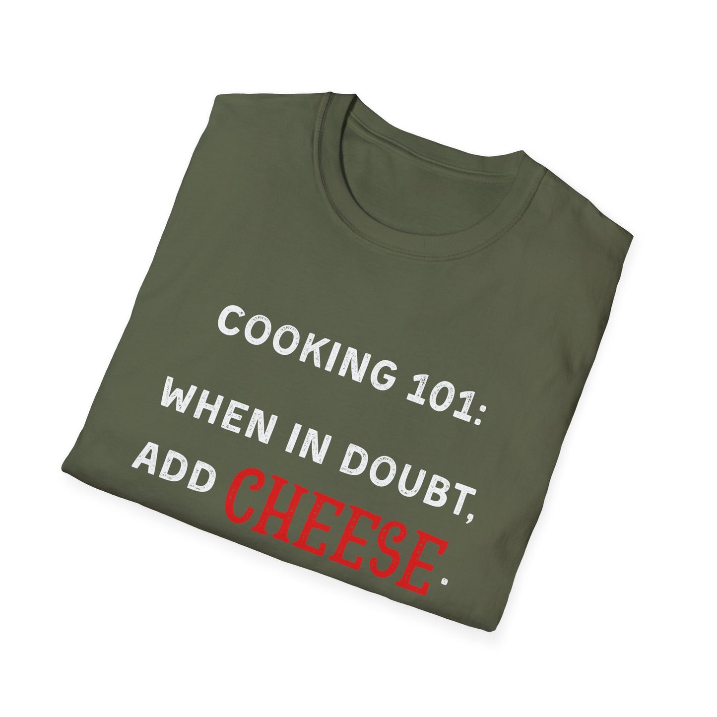 When In Doubt Add Cheese #2 T-Shirt
