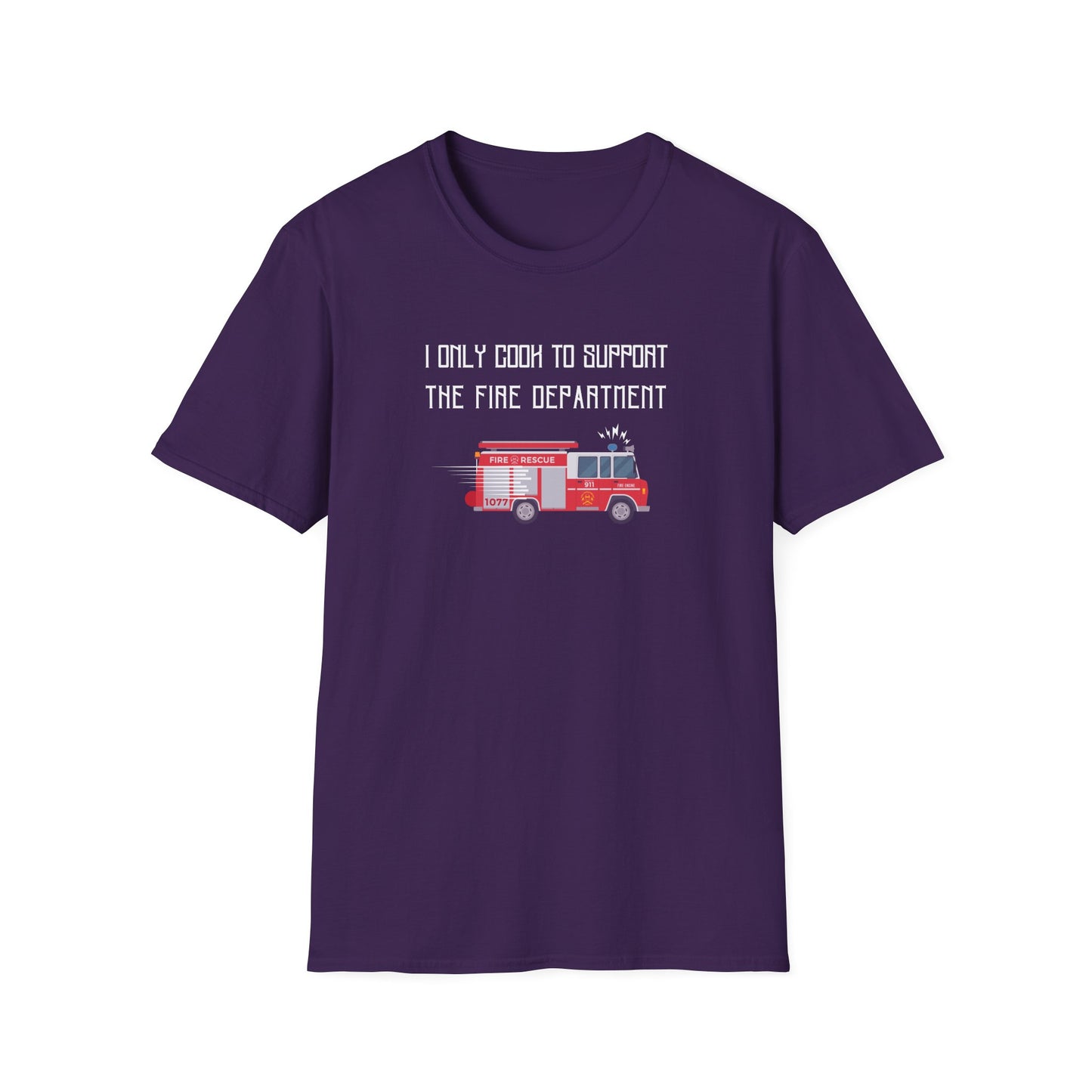 I Only Cook to Support the Fire Department T-Shirt