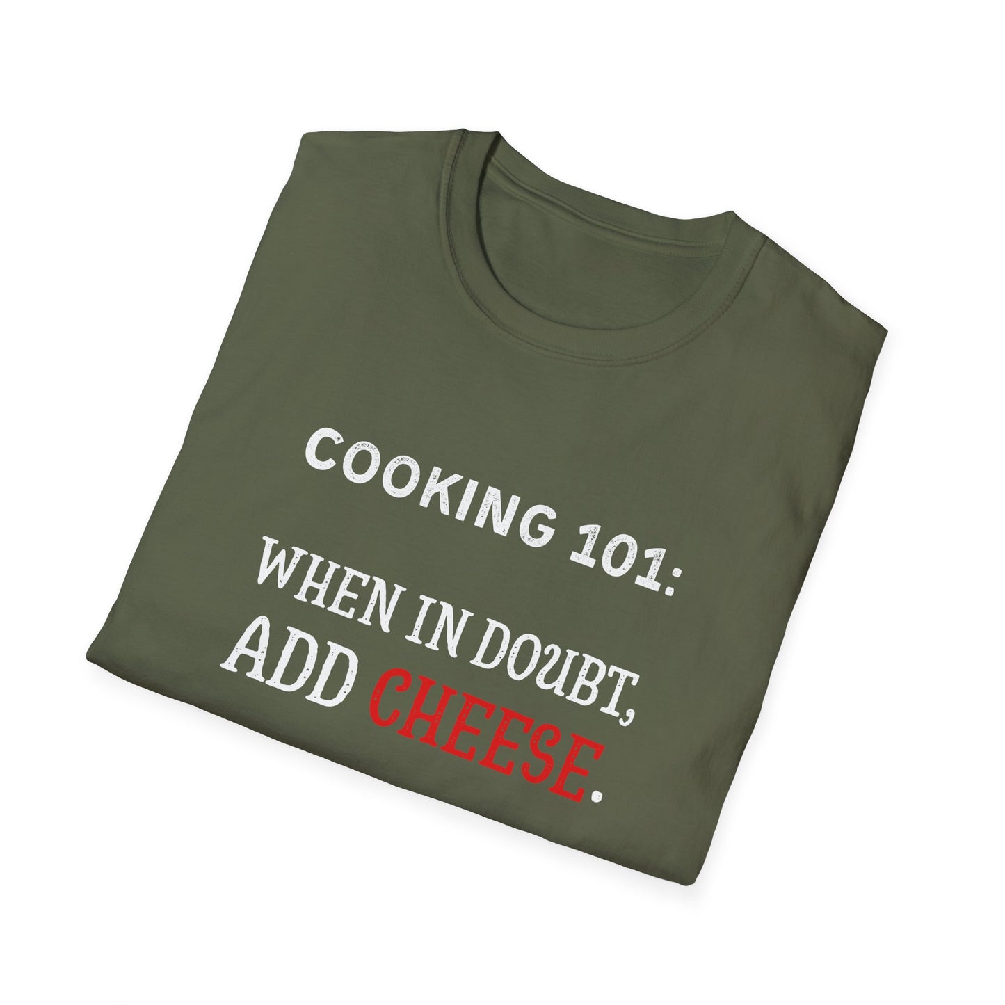 When In Doubt Add Cheese #1 T-Shirt