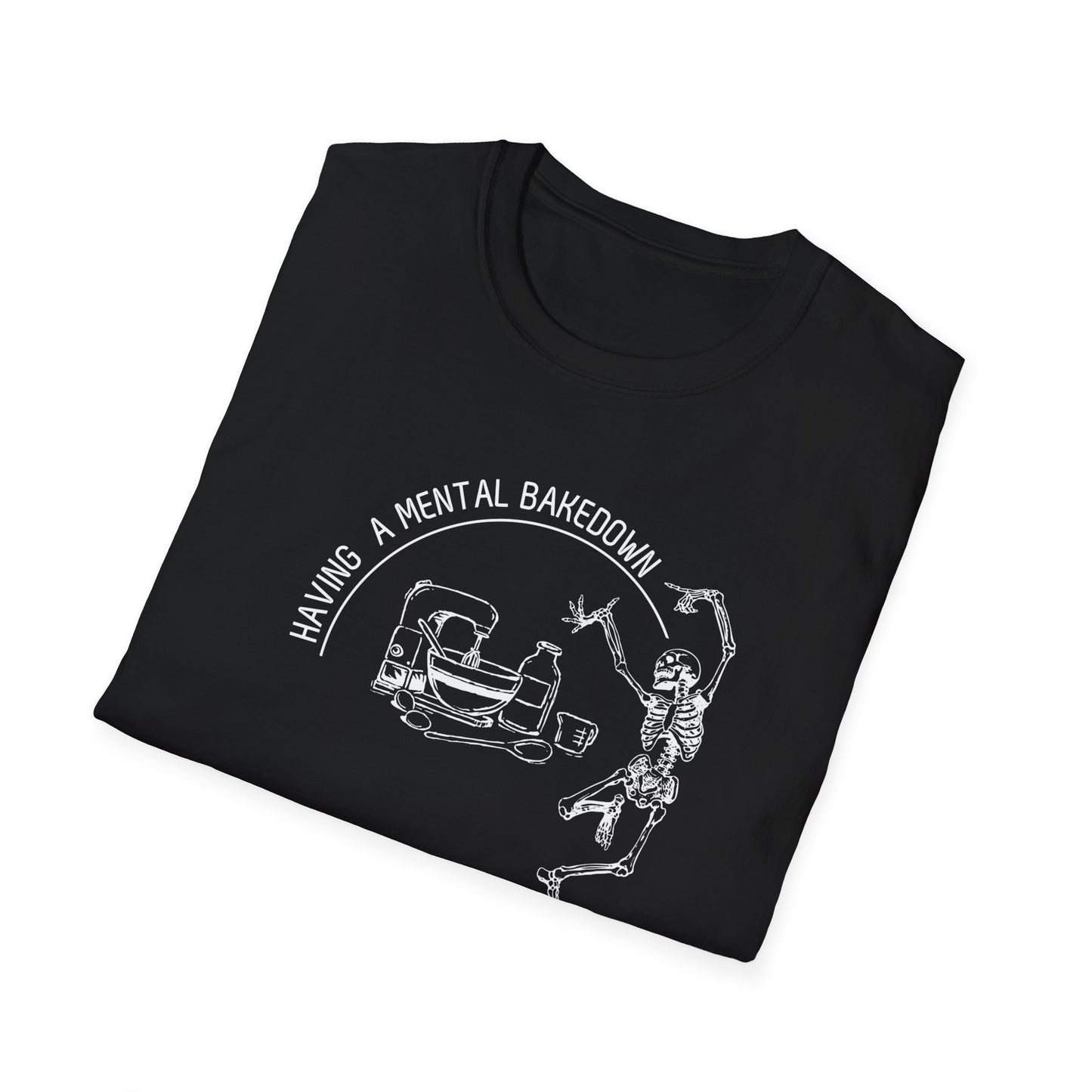 Having A Mental Breakdown Camiseta