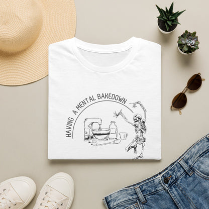 Having A Mental Breakdown Camiseta