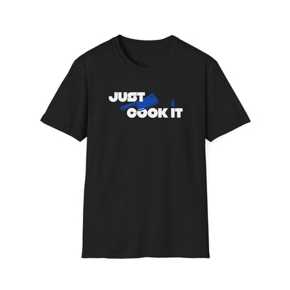Just Cook It T-Shirt