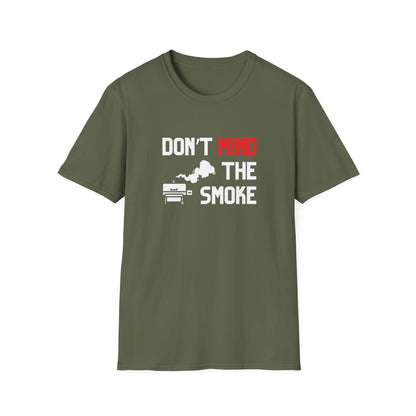 Don't Mind The Smoke T-Shirt