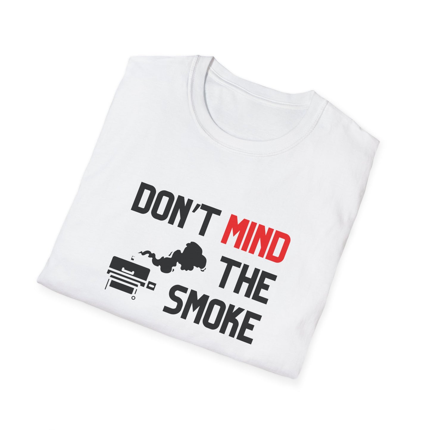 Don't Mind The Smoke T-Shirt