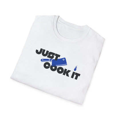 Just Cook It T-Shirt