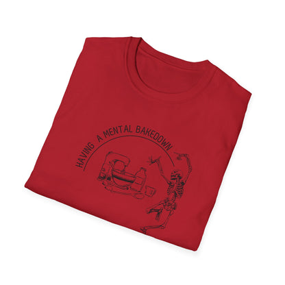 Having A Mental Breakdown Camiseta