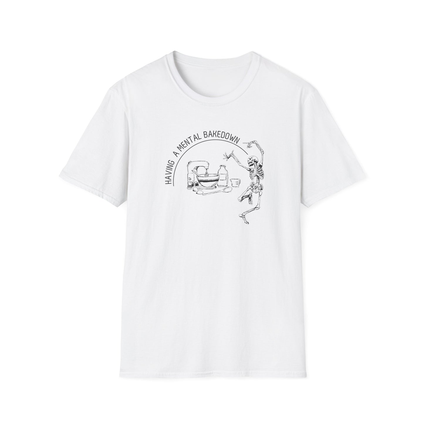 Having A Mental Breakdown Camiseta
