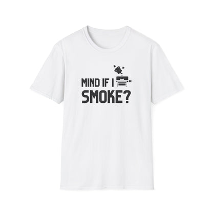 Mind If I Smoke T-Shirt