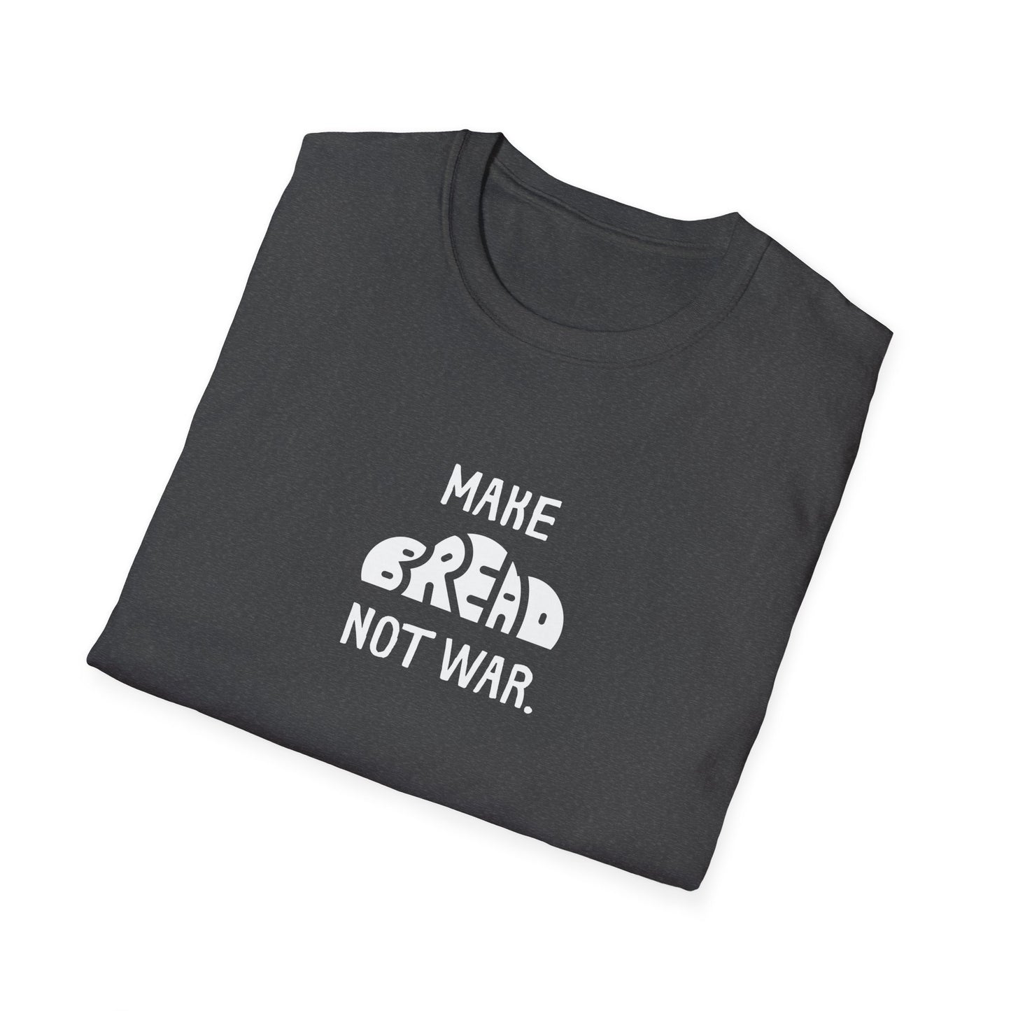 Make Bread Not War T-Shirt
