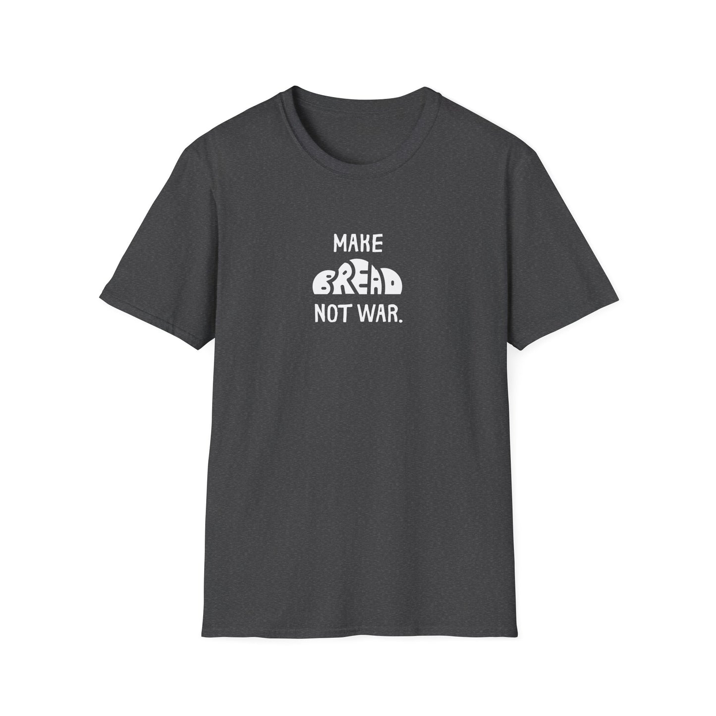 Make Bread Not War T-Shirt