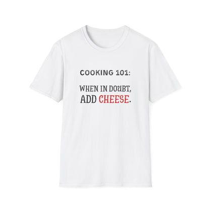 When In Doubt Add Cheese #1 T-Shirt