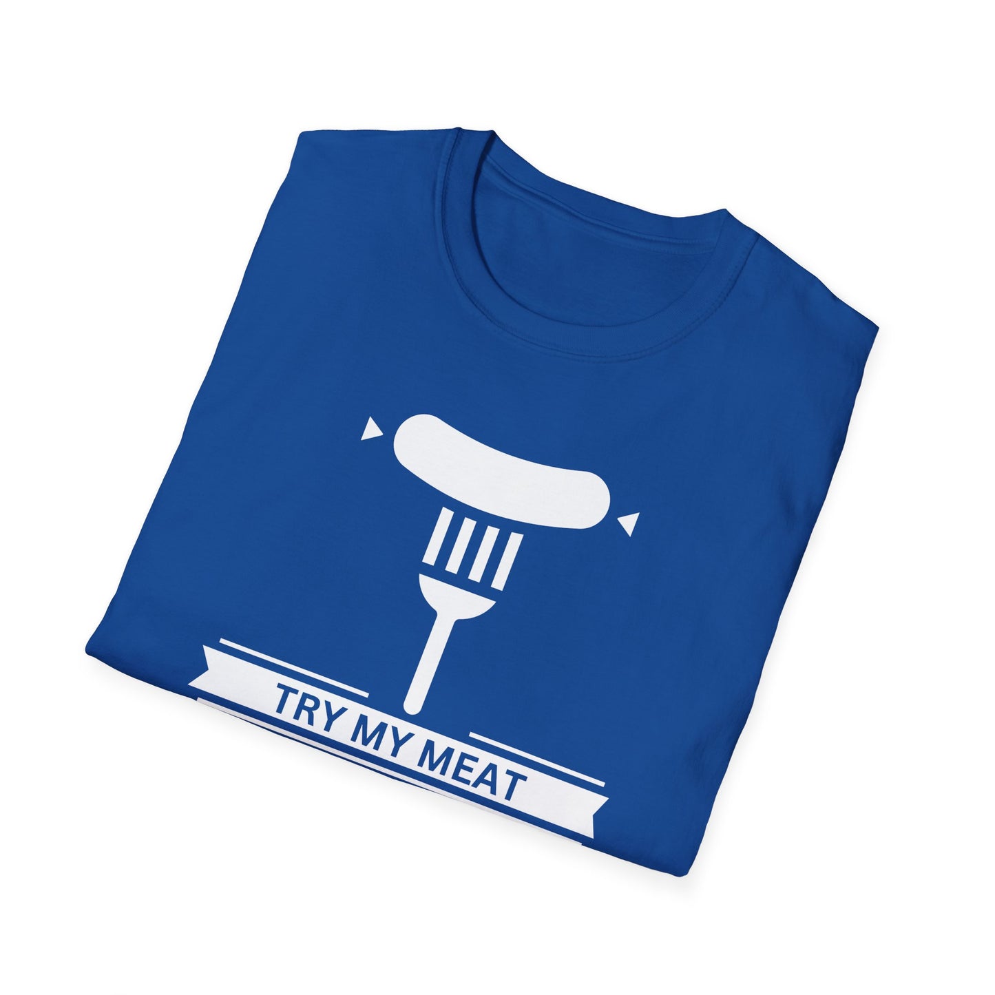 Try My Meat T-Shirt
