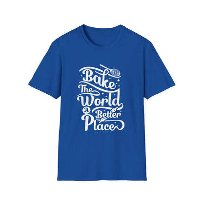 Bake The World A Better Place #2 T-Shirt