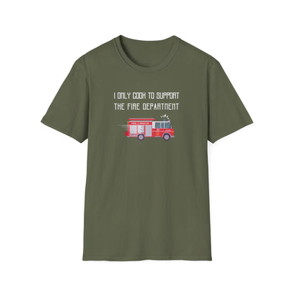 I Only Cook to Support the Fire Department T-Shirt