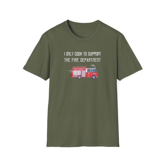 I Only Cook to Support the Fire Department T-Shirt