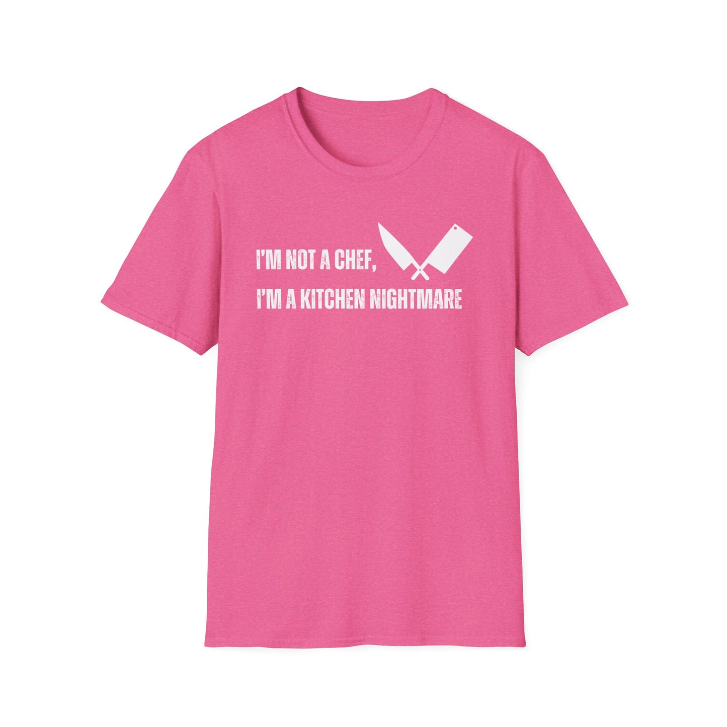No soy chef, soy una pesadilla en la cocina. Camiseta
