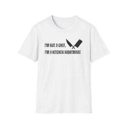 No soy chef, soy una pesadilla en la cocina. Camiseta