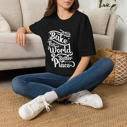 Bake The World A Better Place #2 T-Shirt