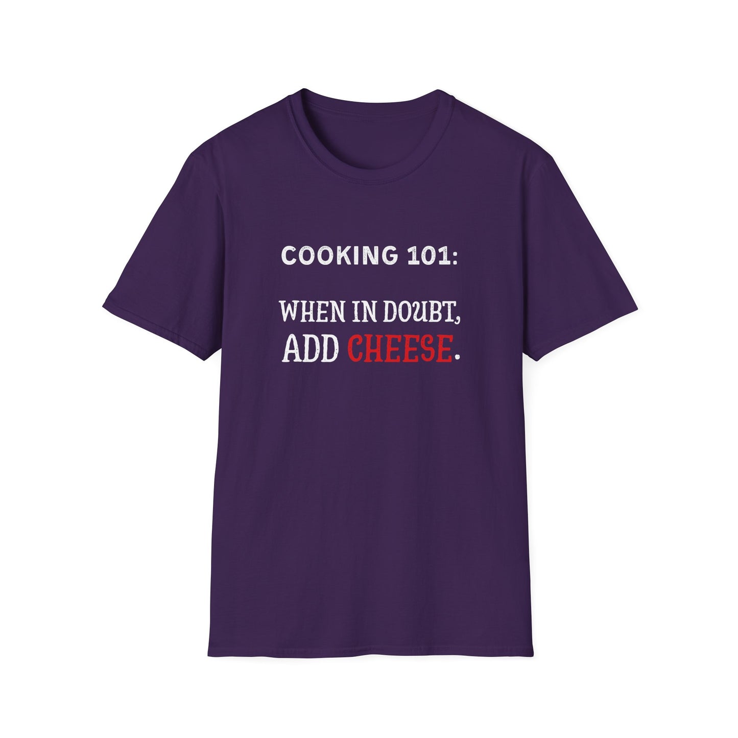 When In Doubt Add Cheese #1 T-Shirt