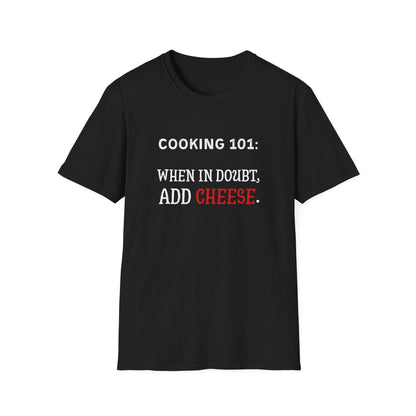 When In Doubt Add Cheese #1 T-Shirt