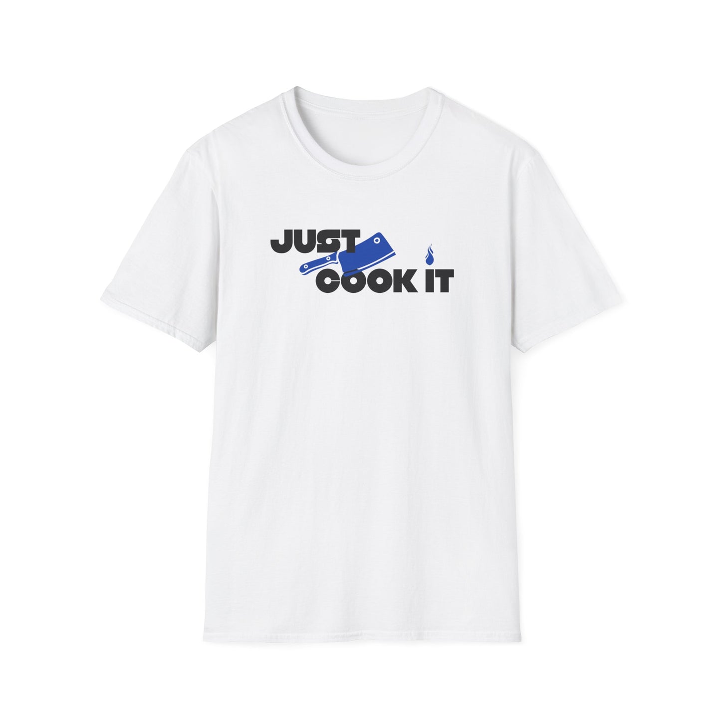 Just Cook It T-Shirt