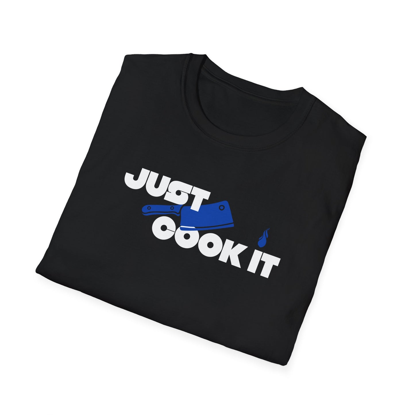 Just Cook It T-Shirt