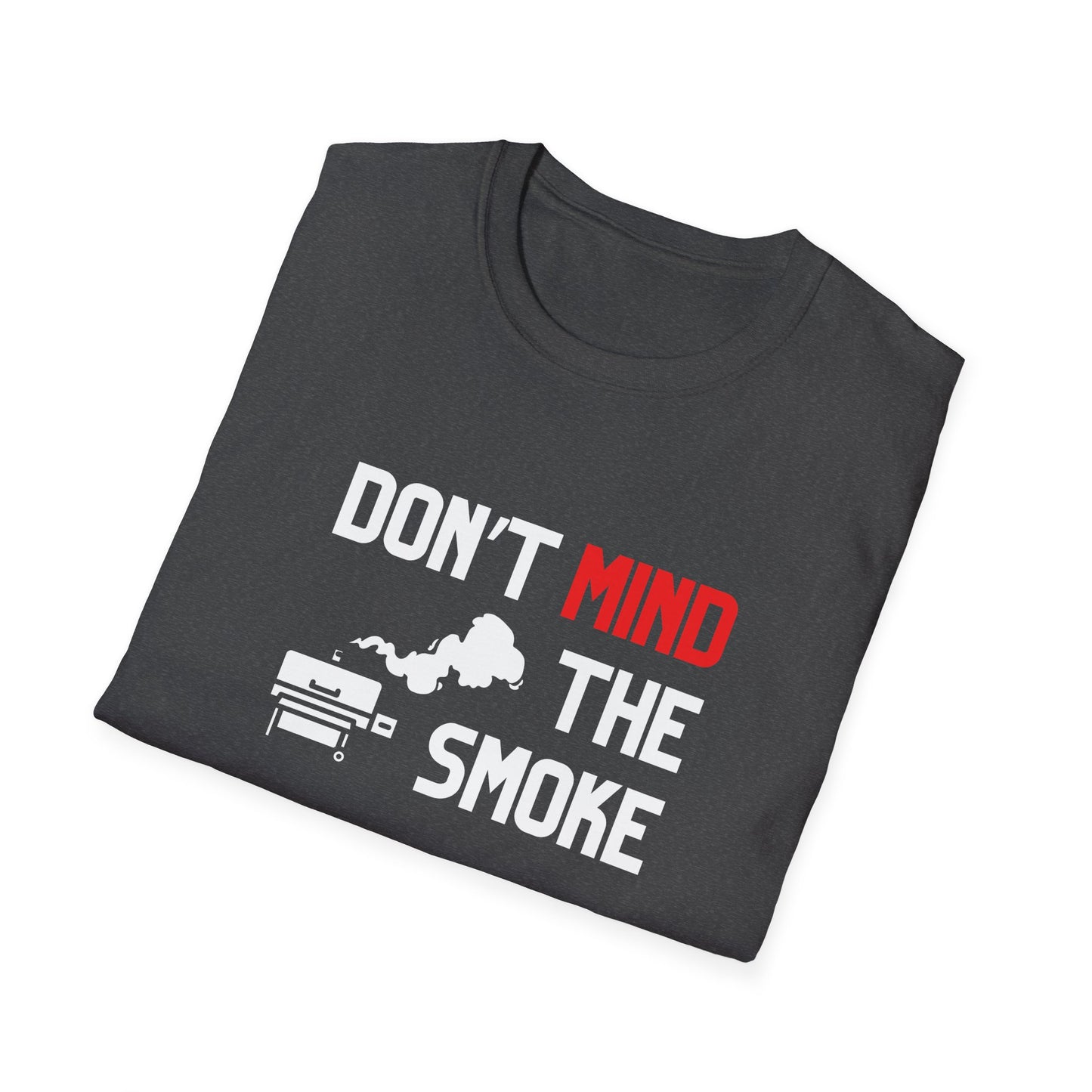 Don't Mind The Smoke T-Shirt
