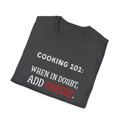 When In Doubt Add Cheese #1 T-Shirt
