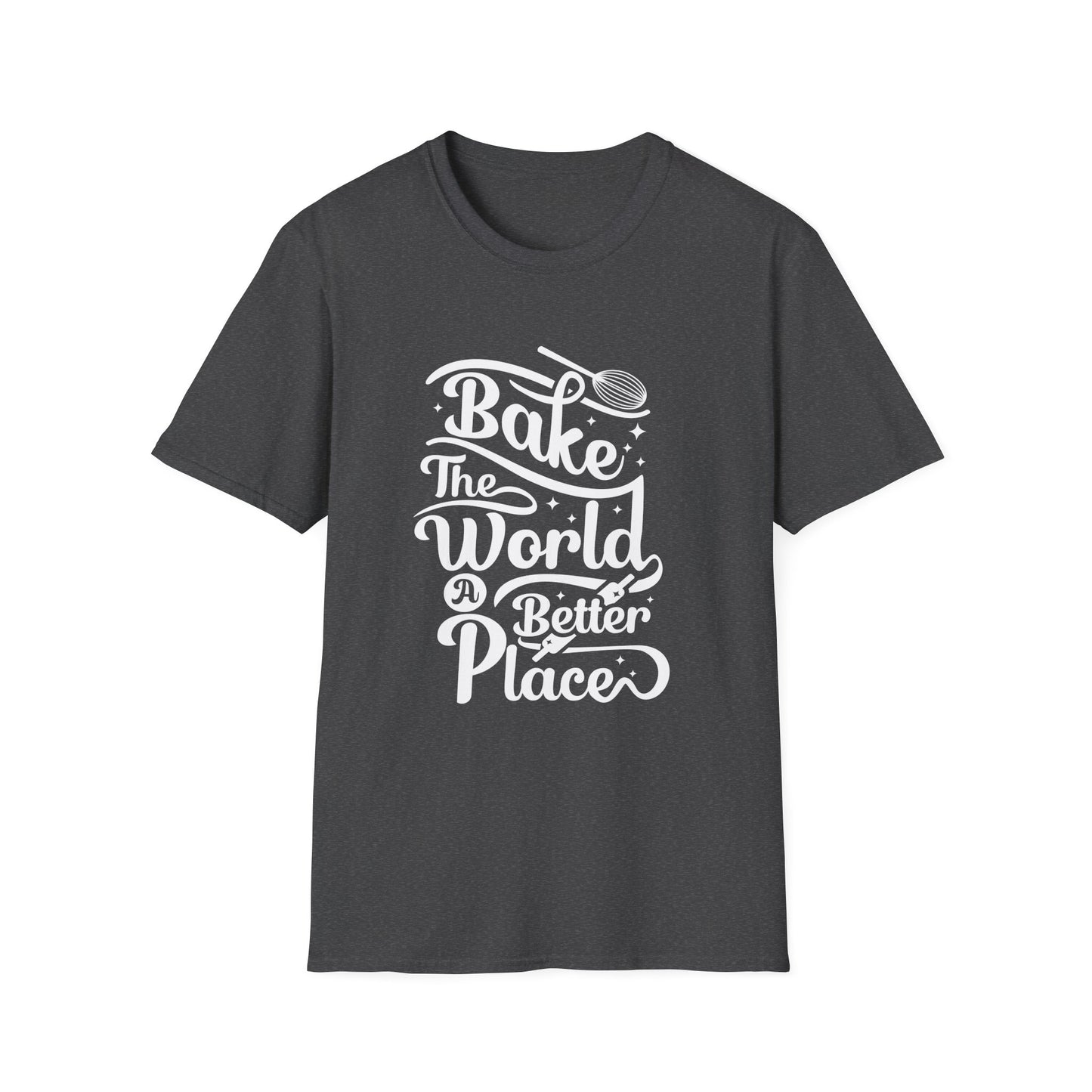 Bake The World A Better Place #2 T-Shirt