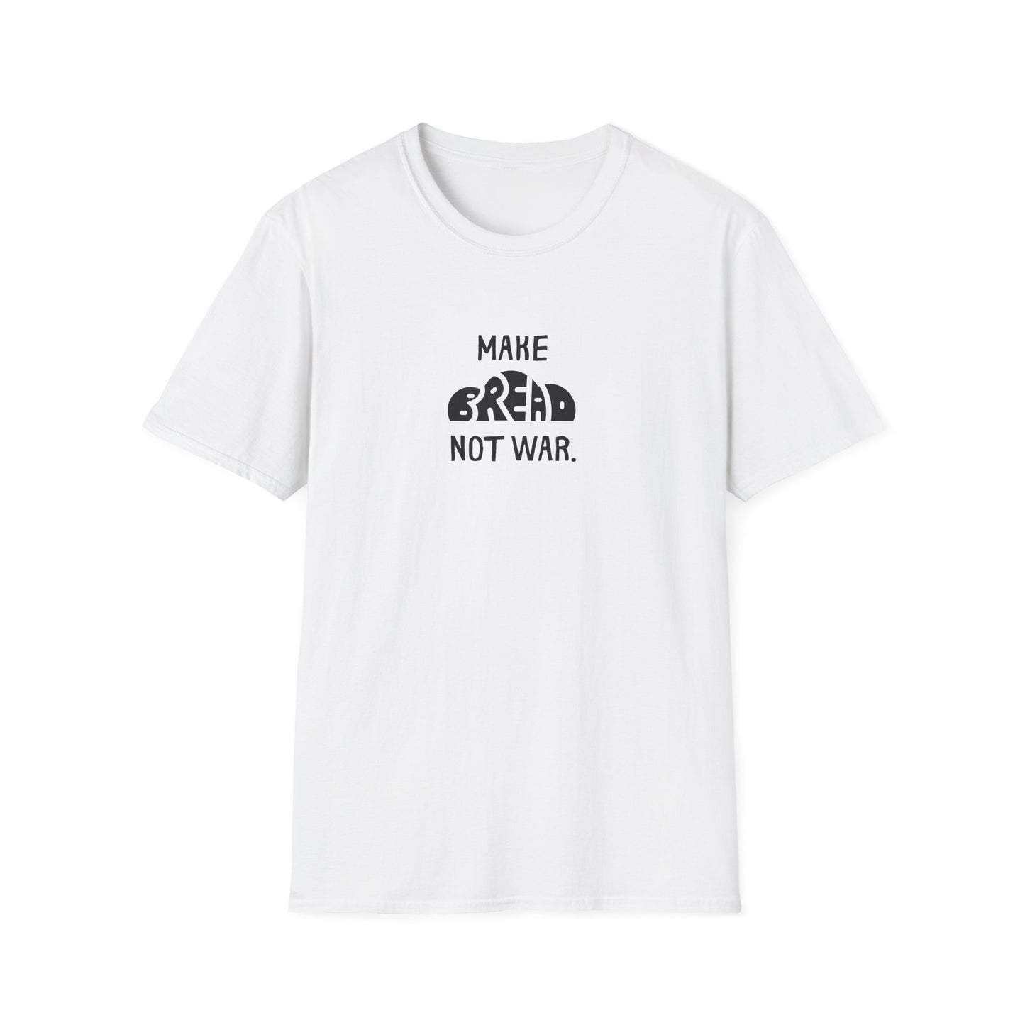 Make Bread Not War T-Shirt