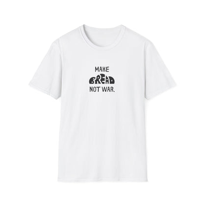 Make Bread Not War T-Shirt