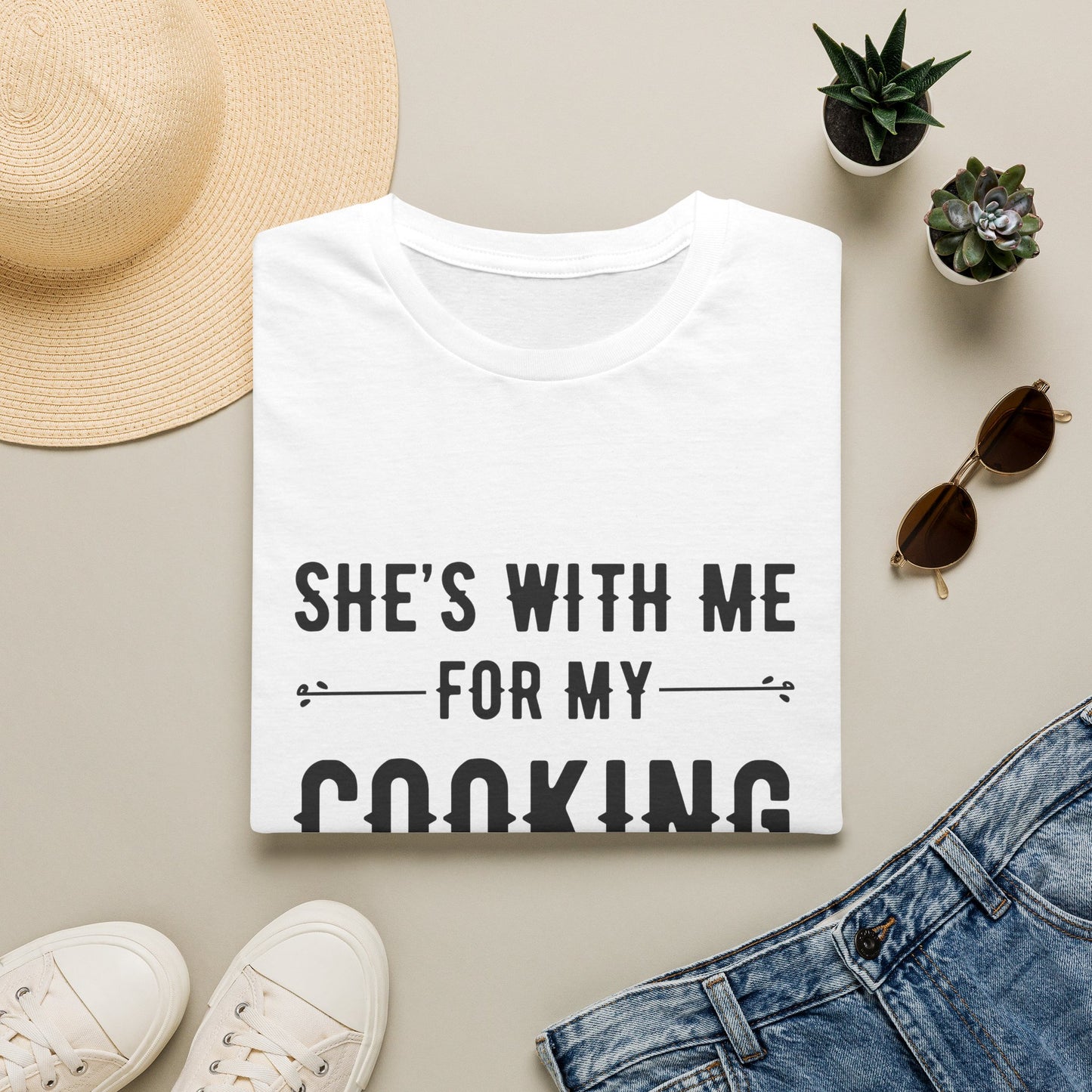 She's With Me For My Cooking T-Shirt