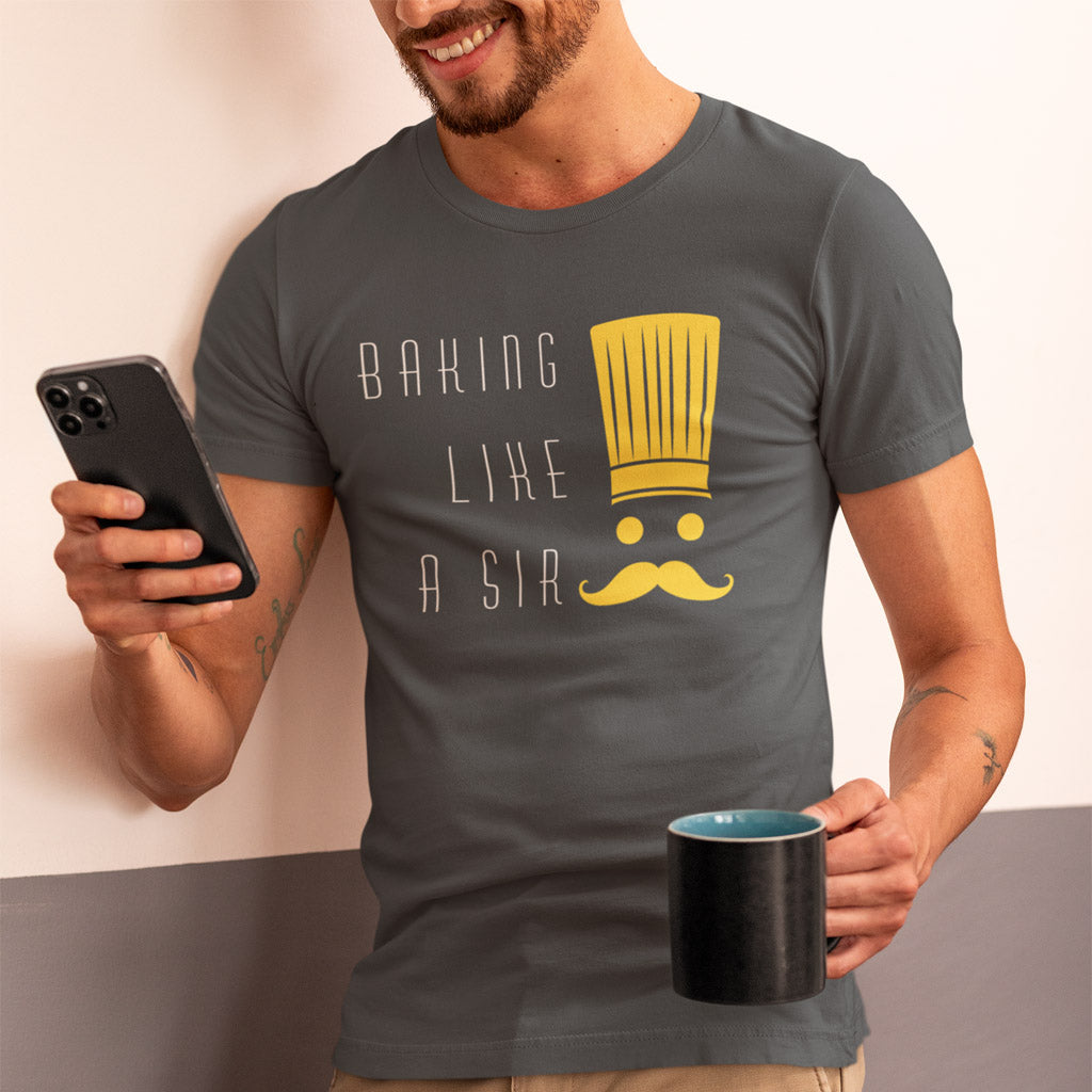 Baking Like A Sir T-Shirt