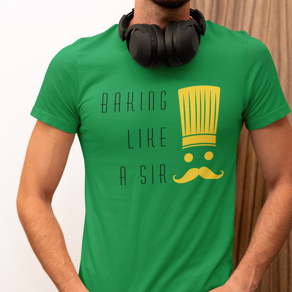 Baking Like A Sir T-Shirt