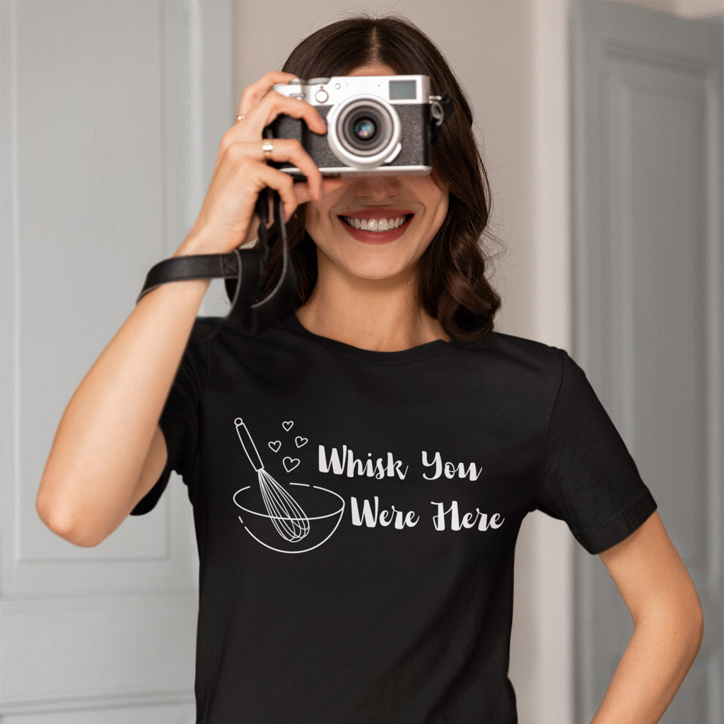Whisk You Were Here T-Shirt