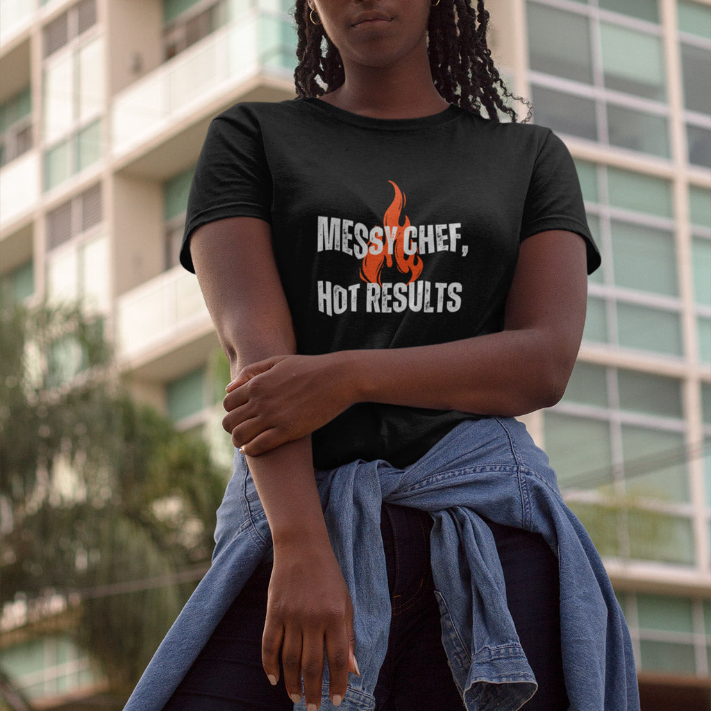 Messy Chef, Hot Results T-Shirt