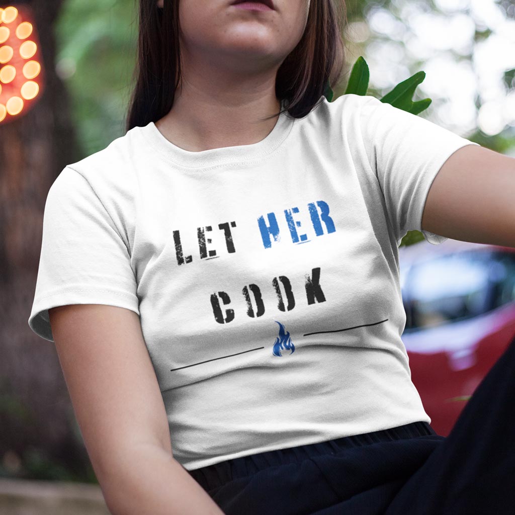 Let Her Cook T-Shirt