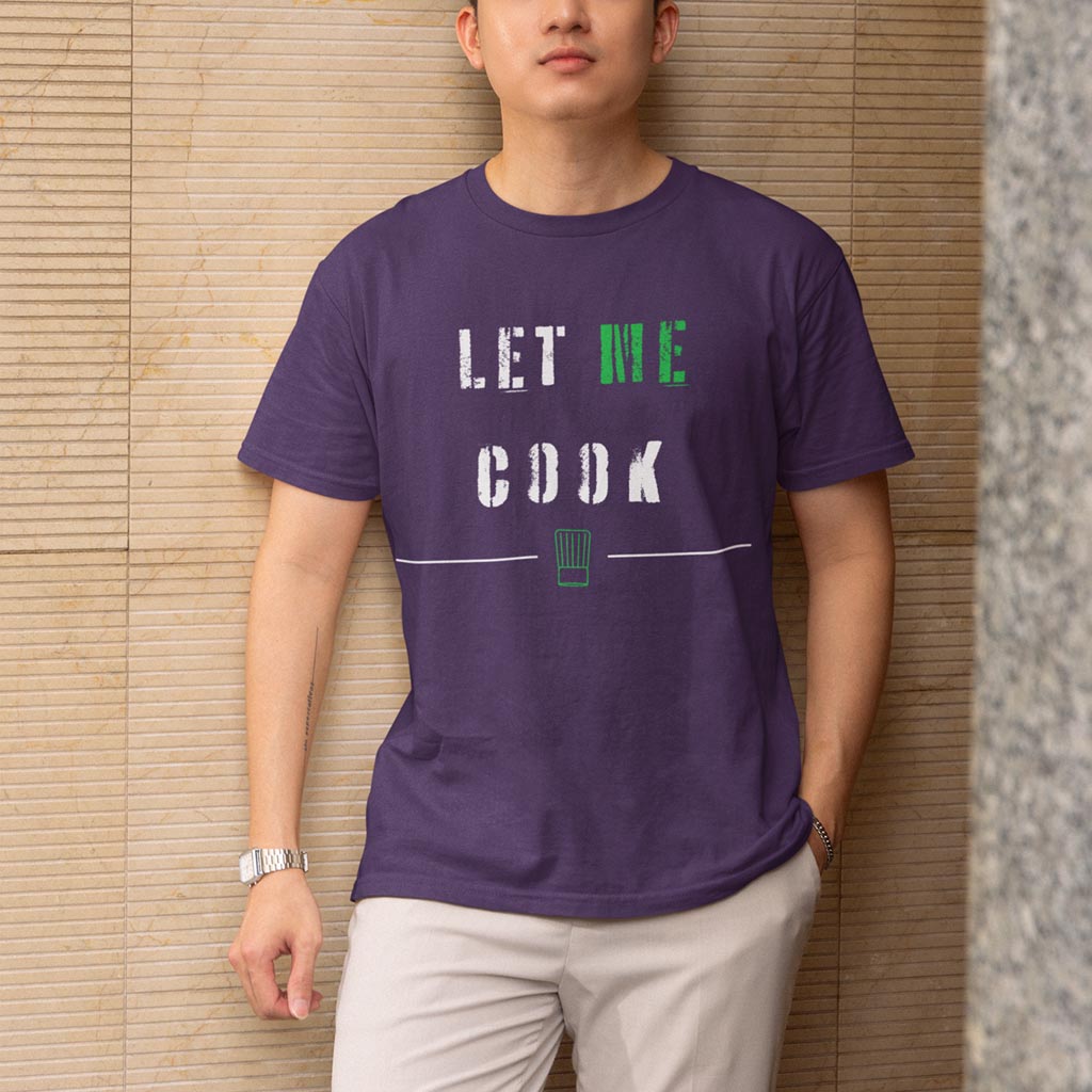 Let Me Cook T-Shirt