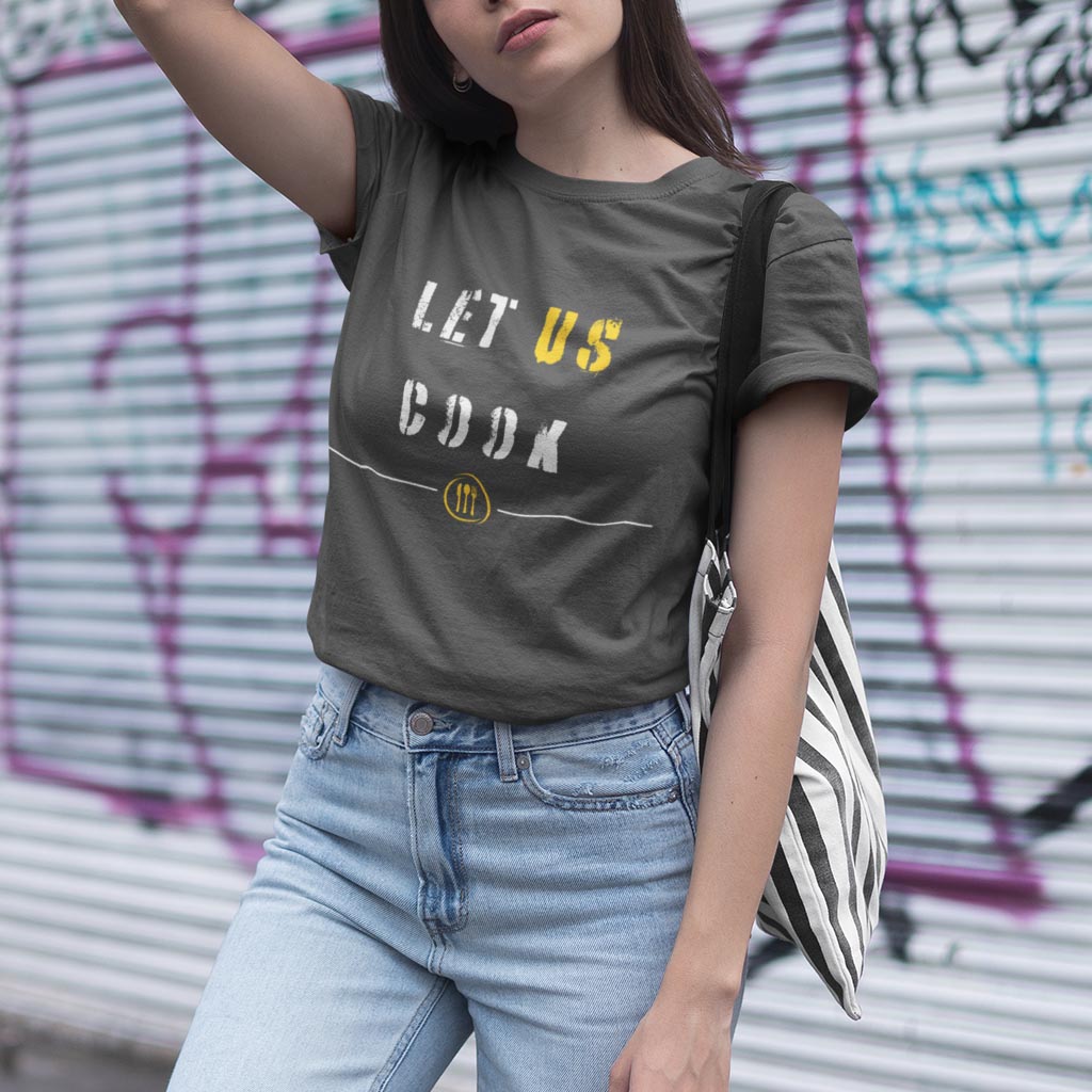 Let Us Cook T-Shirt