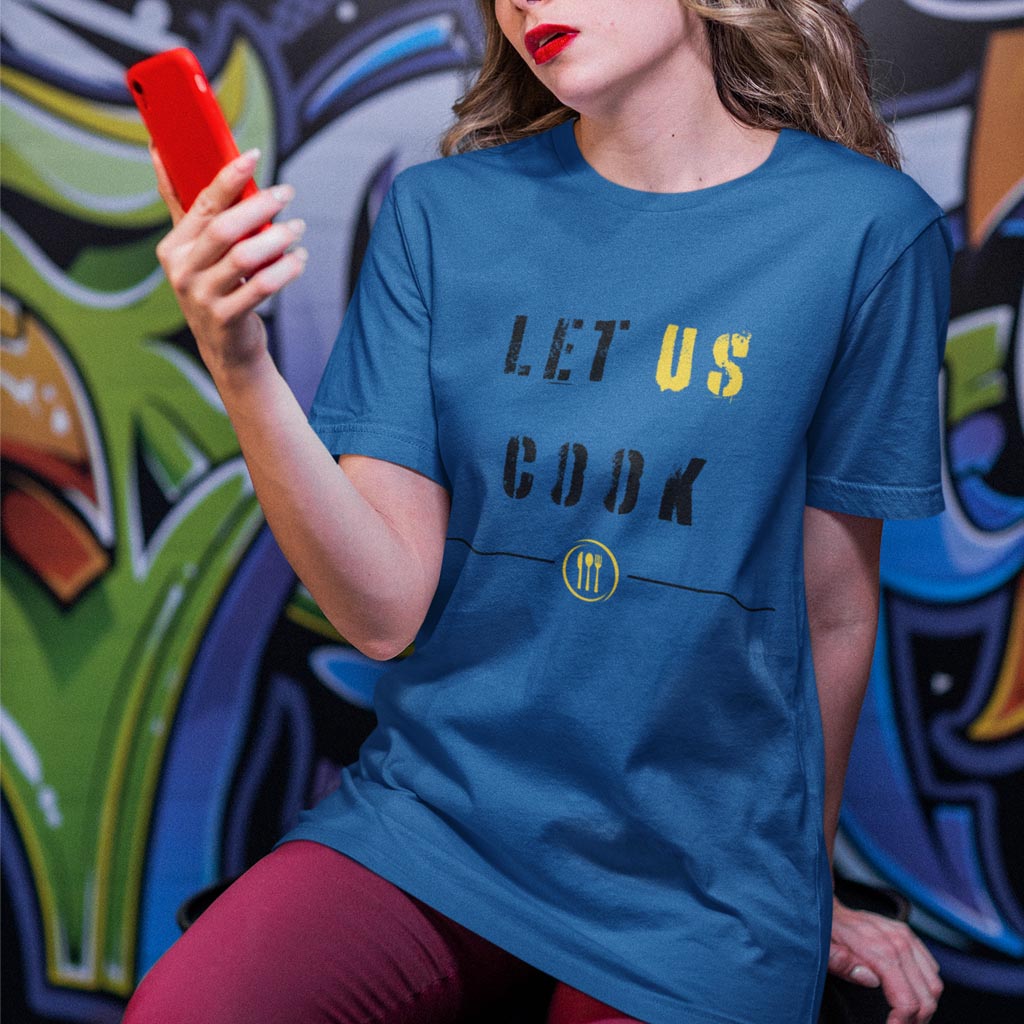 Let Us Cook T-Shirt