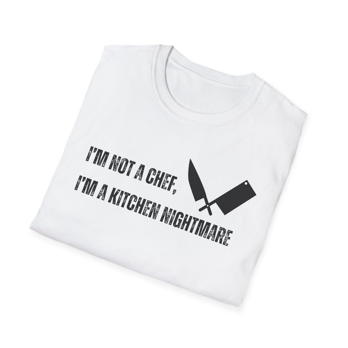 No soy chef, soy una pesadilla en la cocina. Camiseta
