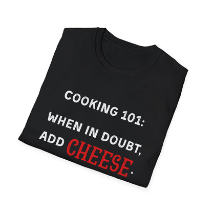 When In Doubt Add Cheese #2 T-Shirt