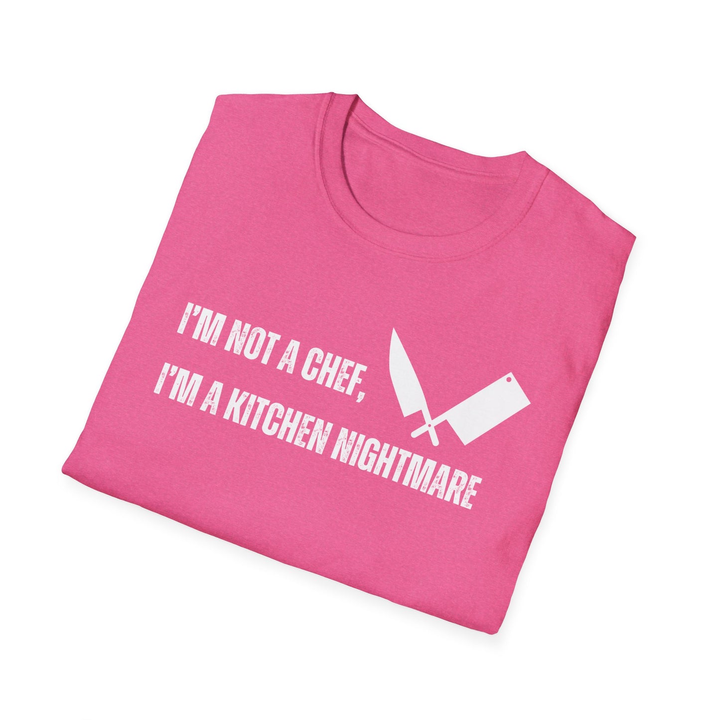 No soy chef, soy una pesadilla en la cocina. Camiseta