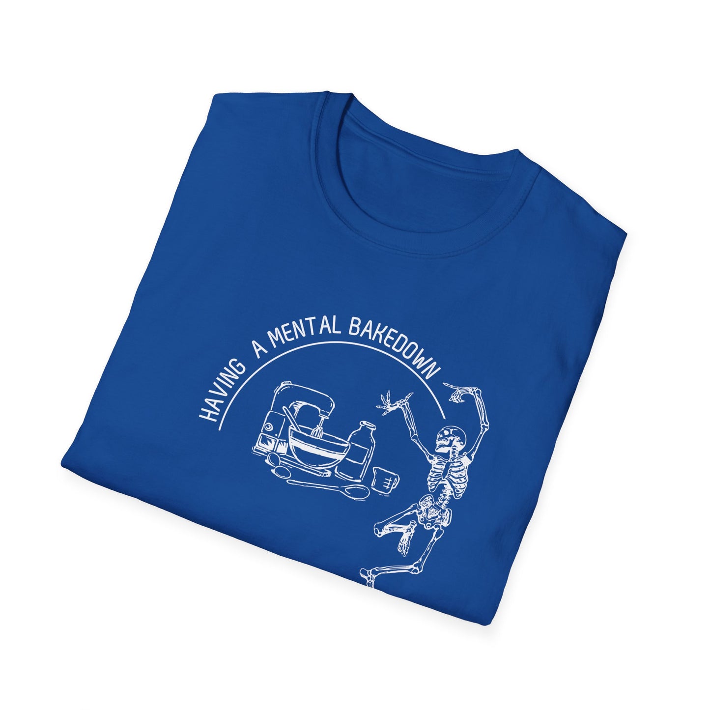 Having A Mental Breakdown Camiseta