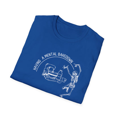 Having A Mental Breakdown Camiseta