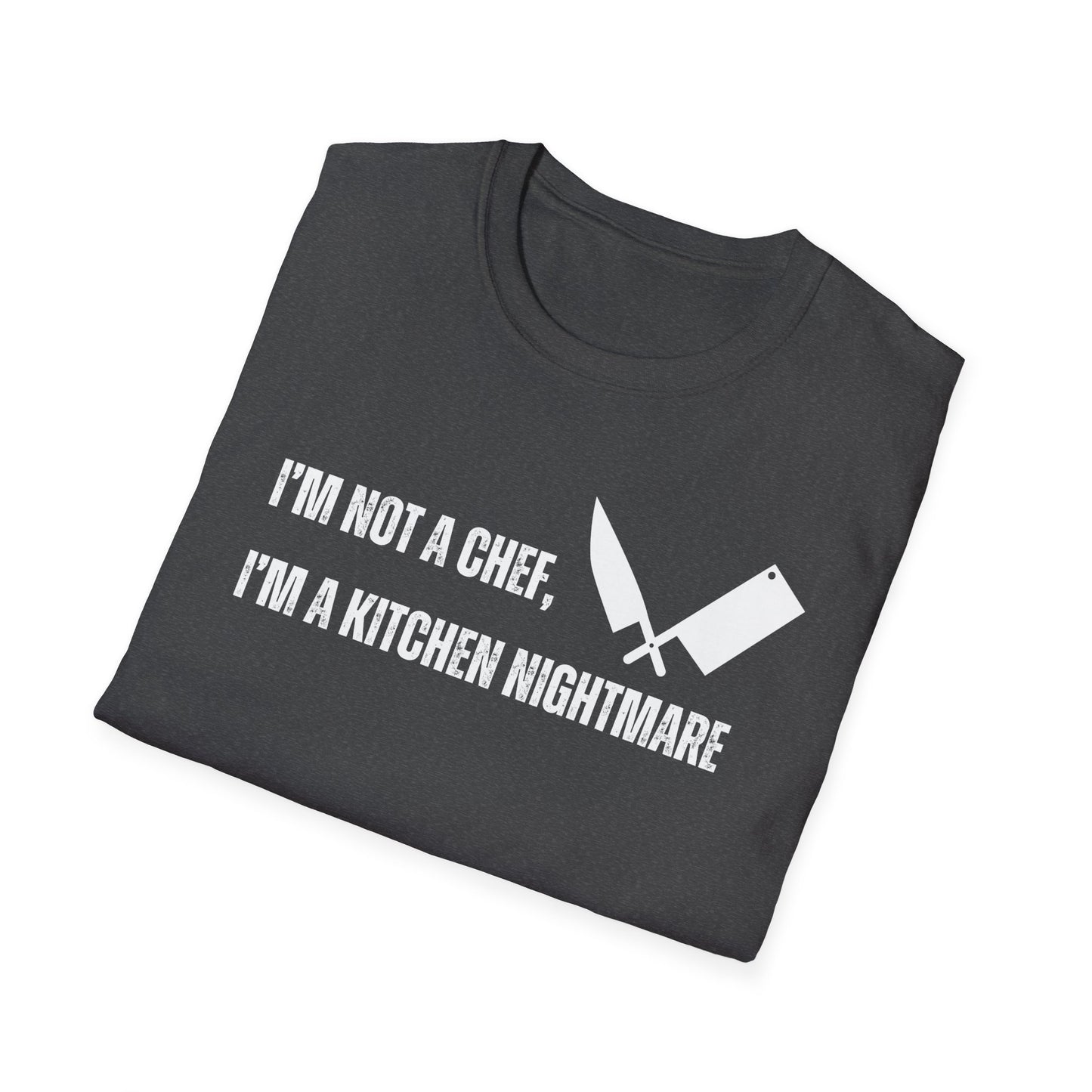 No soy chef, soy una pesadilla en la cocina. Camiseta
