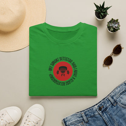 Mi detector de humo y yo tenemos una relación cercana - Camiseta